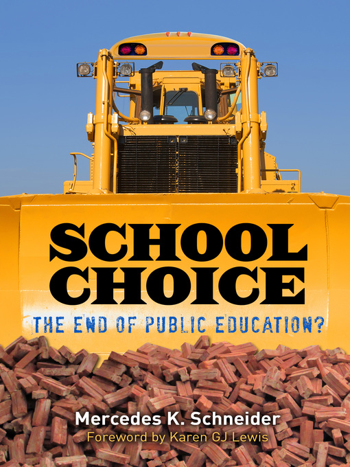 Title details for School Choice by Mercedes K. Schneider - Available